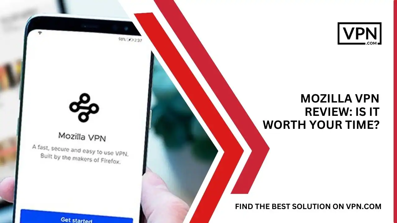 Mozilla VPN Review_ Is It Worth Your Time