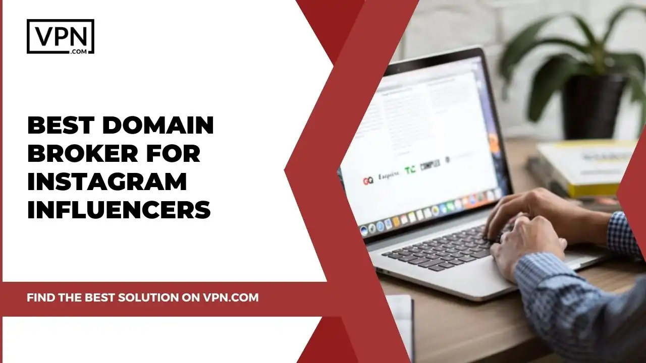 Best Domain Broker for Instagram Influencers