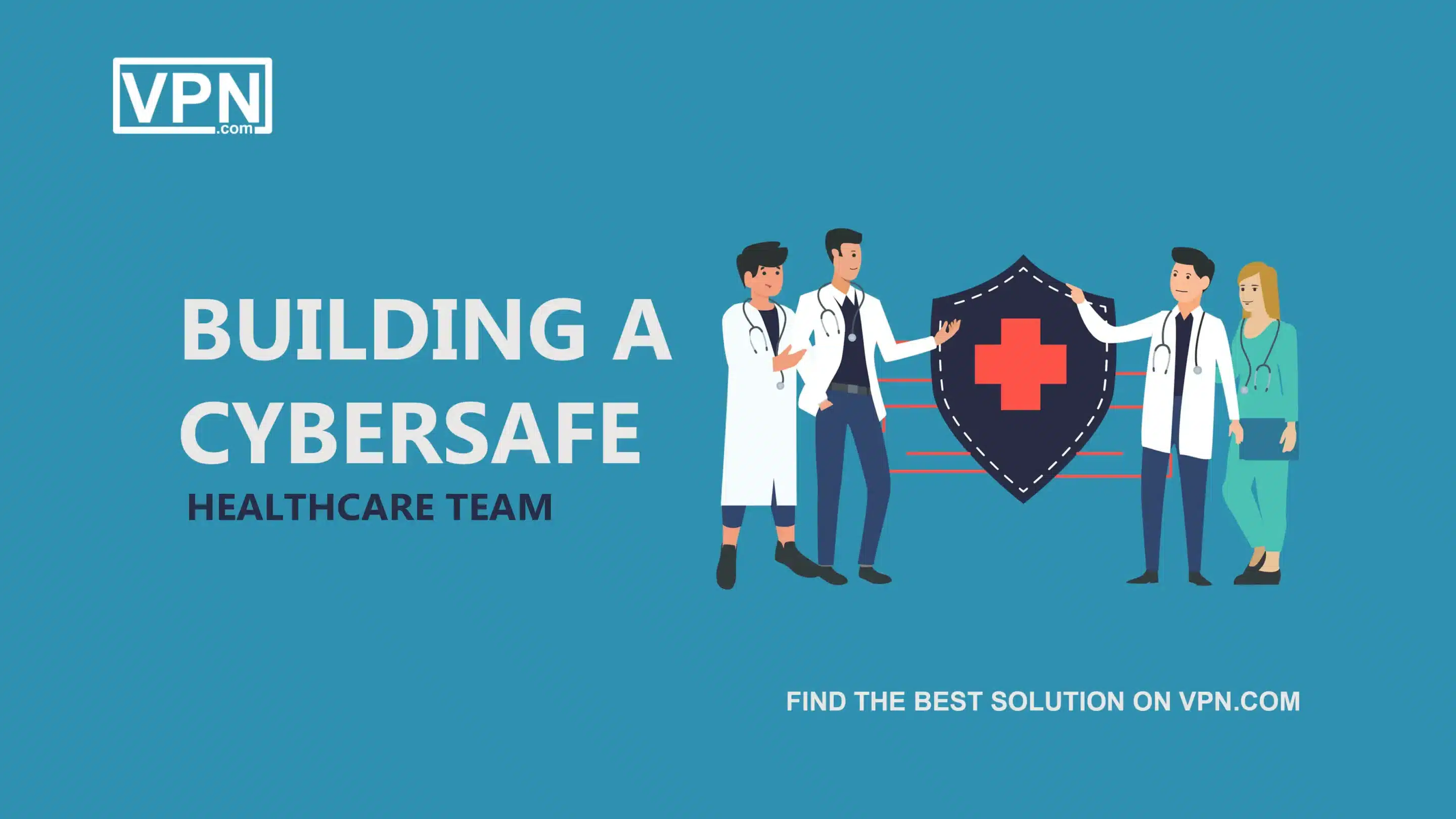 Building a CyberSafe Healthcare Team