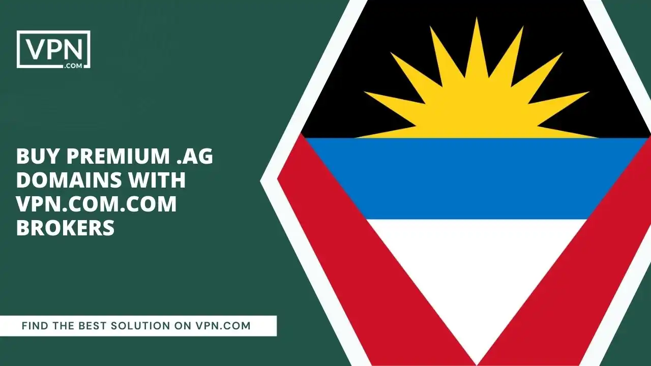 Buy Premium .ag Domains with VPN.com.com Brokers