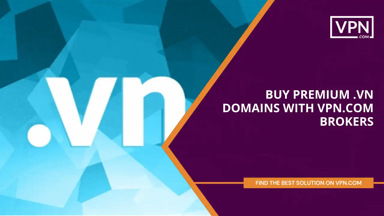 Buy Premium .vn Domains with VPN.com Brokers