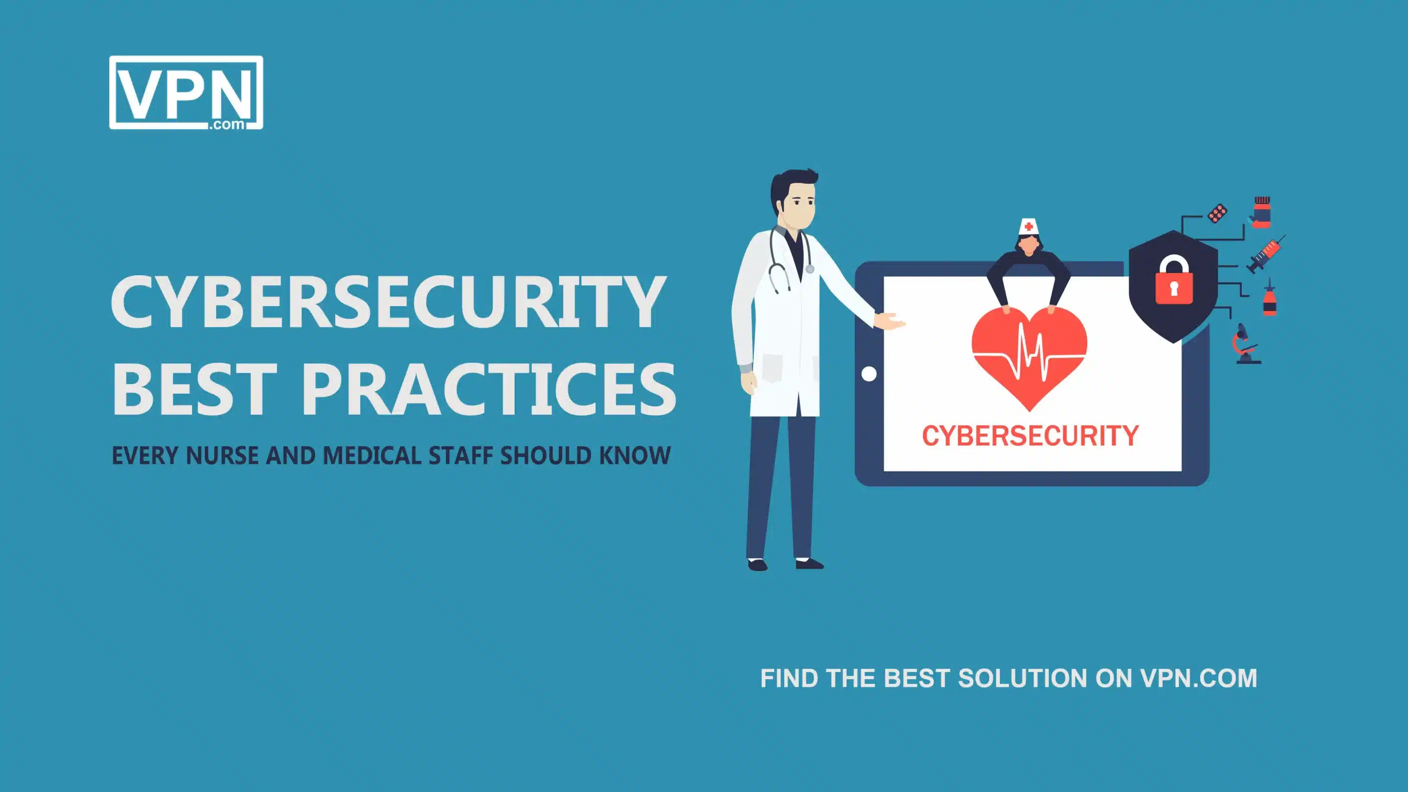 Cybersecurity Best Practices Every Nurse and Medical Staff Should Know