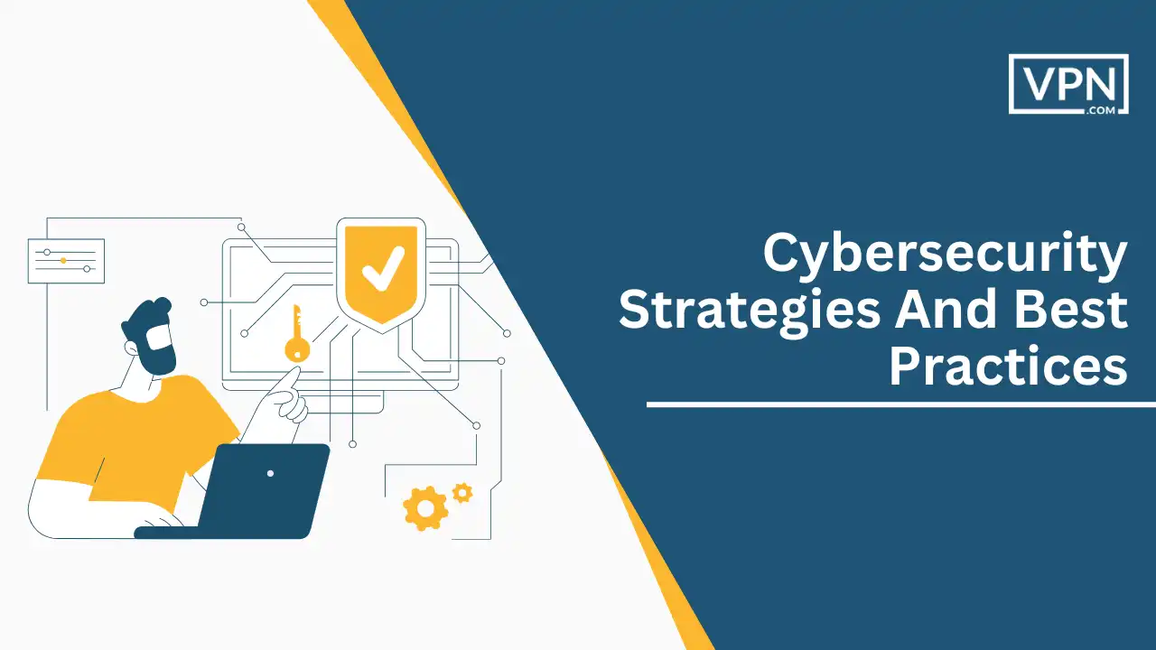 Cybersecurity Strategies And Best Practices