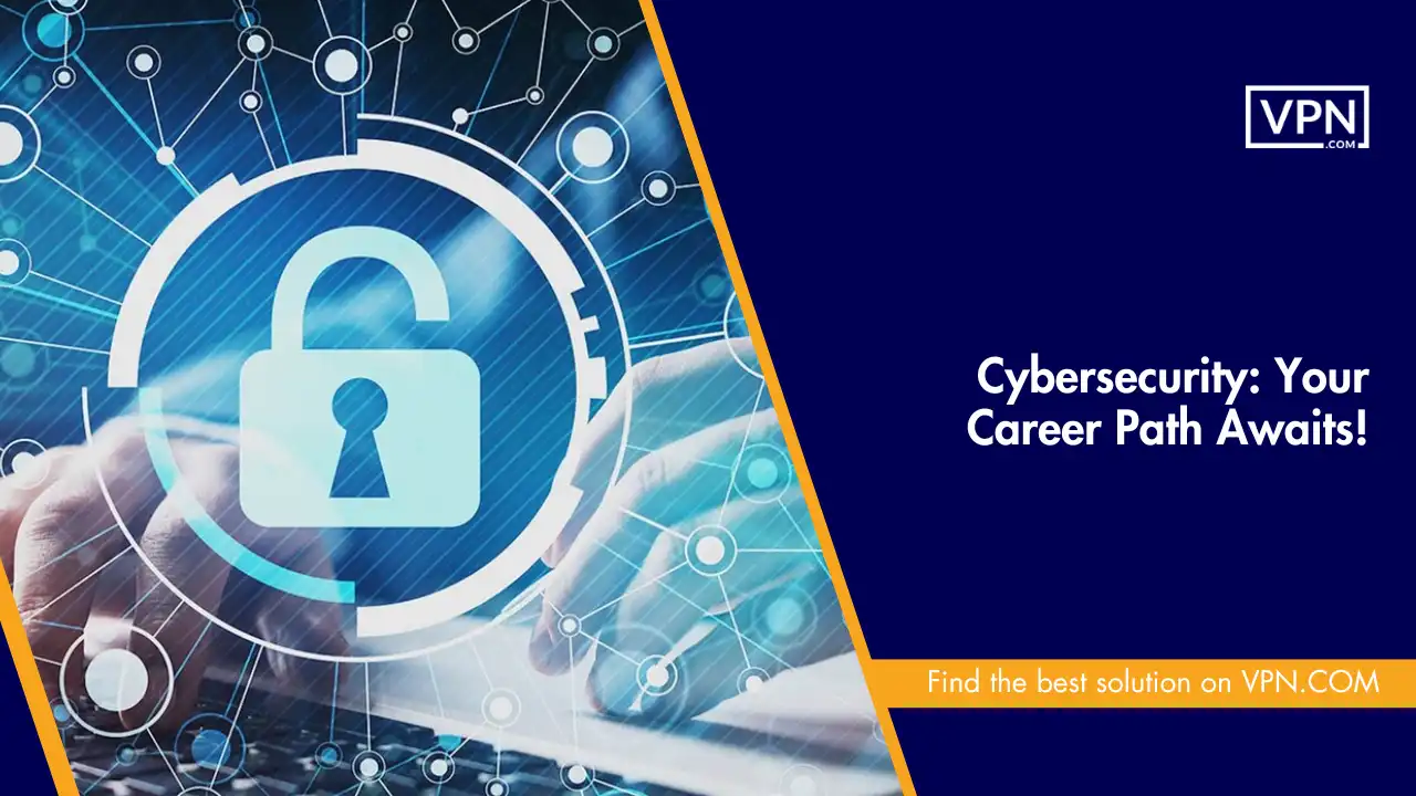 Cybersecurity_ Your Career Path Awaits!