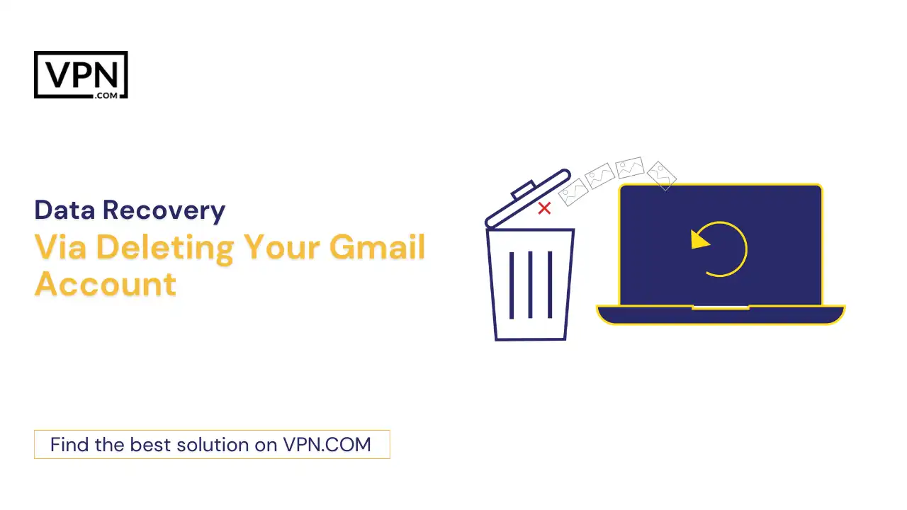 Data Recovery Via Deleting Your Gmail Account
