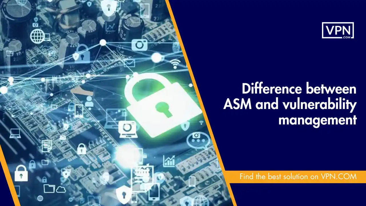 Difference bw ASM & vulnerability management