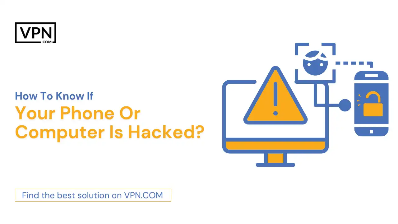 How To Know If Your Phone Or Computer Is Hacked