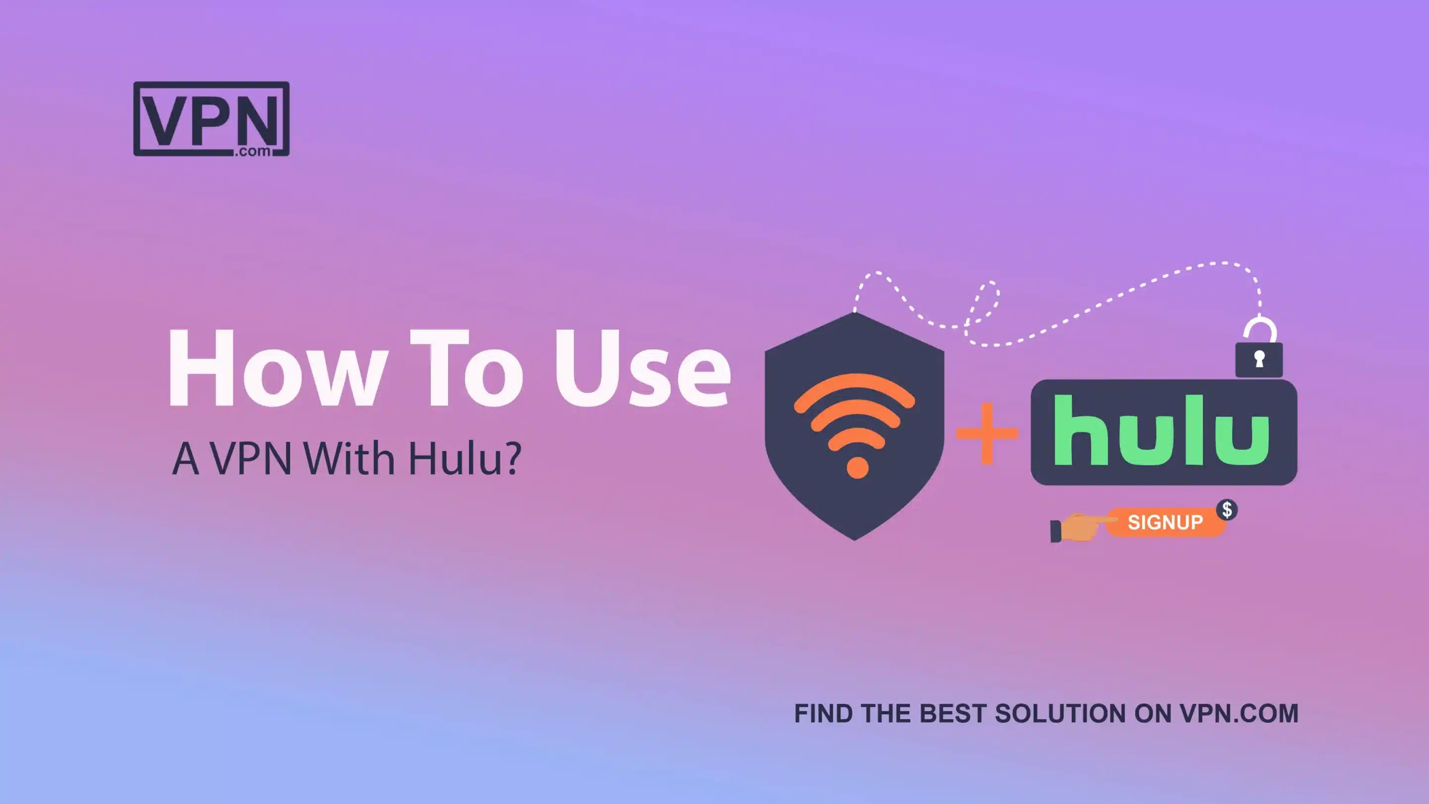 How To Use A VPN With Hulu