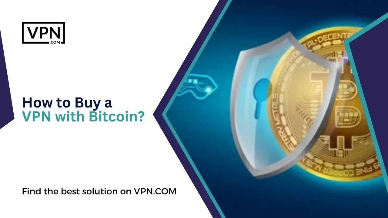 How to Buy a VPN with Bitcoin How to Buy a VPN with Bitcoin