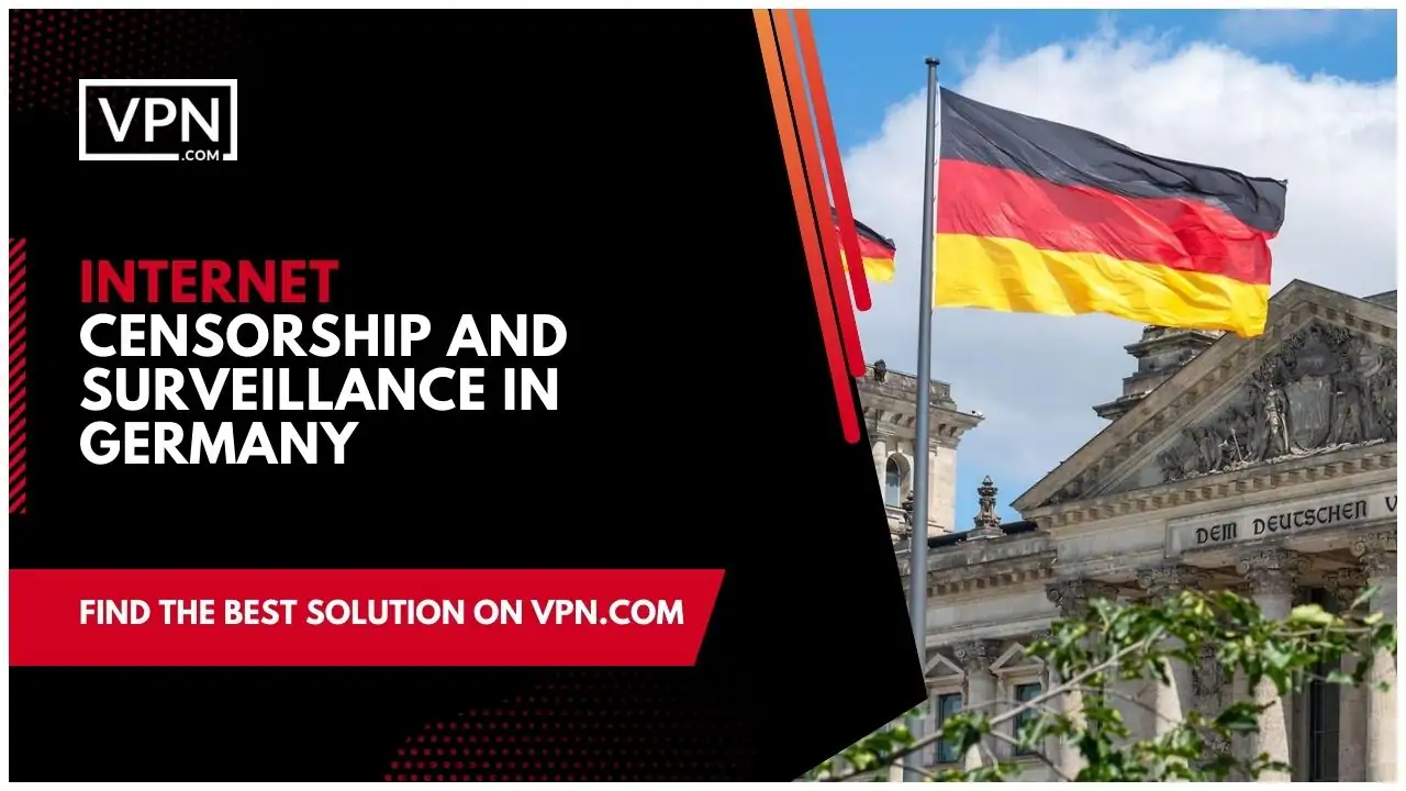 Internet Censorship And Surveillance In Germany and the side icon shows the flag of the Germany