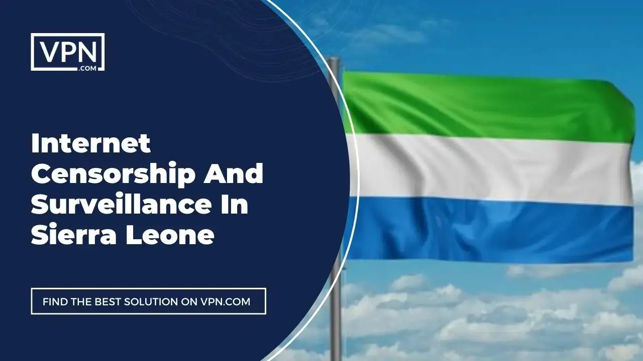 Internet Censorship In Sierra Leone Internet Censorship And Surveillance In Sierra Leone and the side icon shows the flag of the Sierra Leone