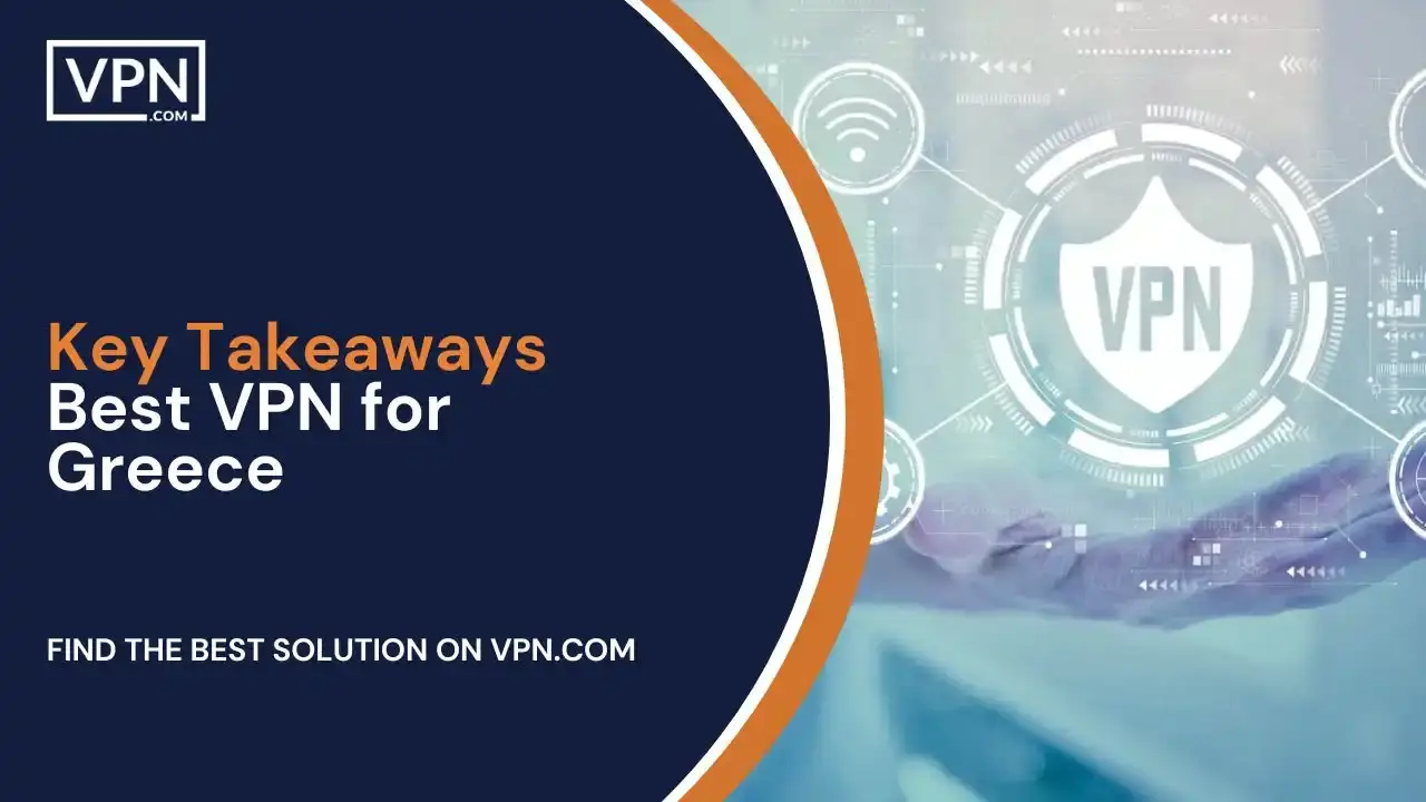 Key Takeaways_ Best VPN for Greece Key Takeaways_ Best VPN for Greece