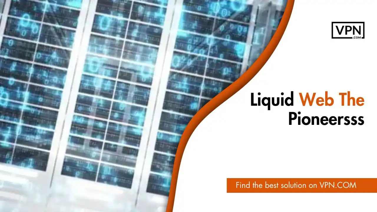 Liquid Web Best Managed VPS Hosting - The Pioneers