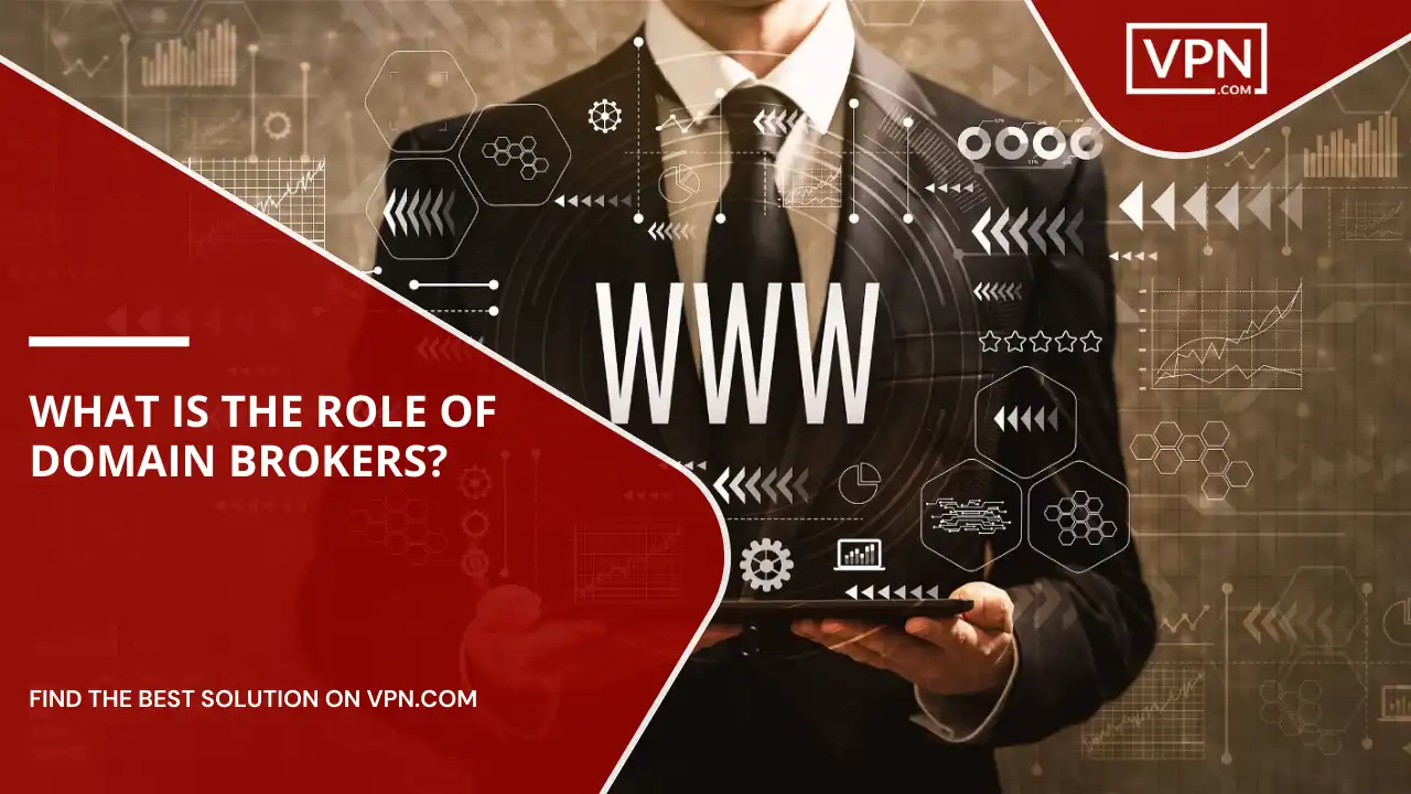 Role Of Domain Brokers Role Of Domain Brokers