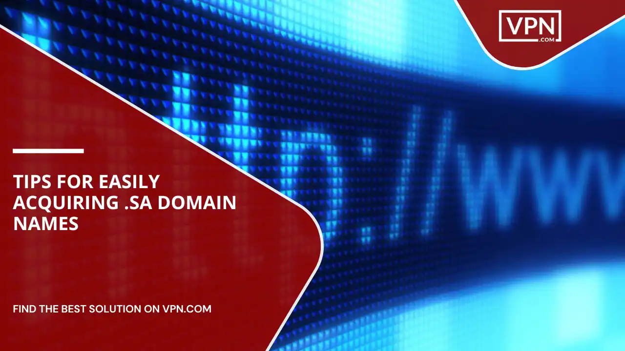 Tips for Acquiring .sa Domain Names