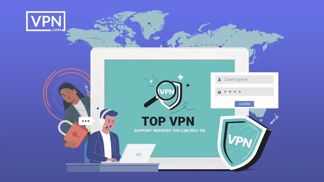 Top VPN Support Services You Can Rely On