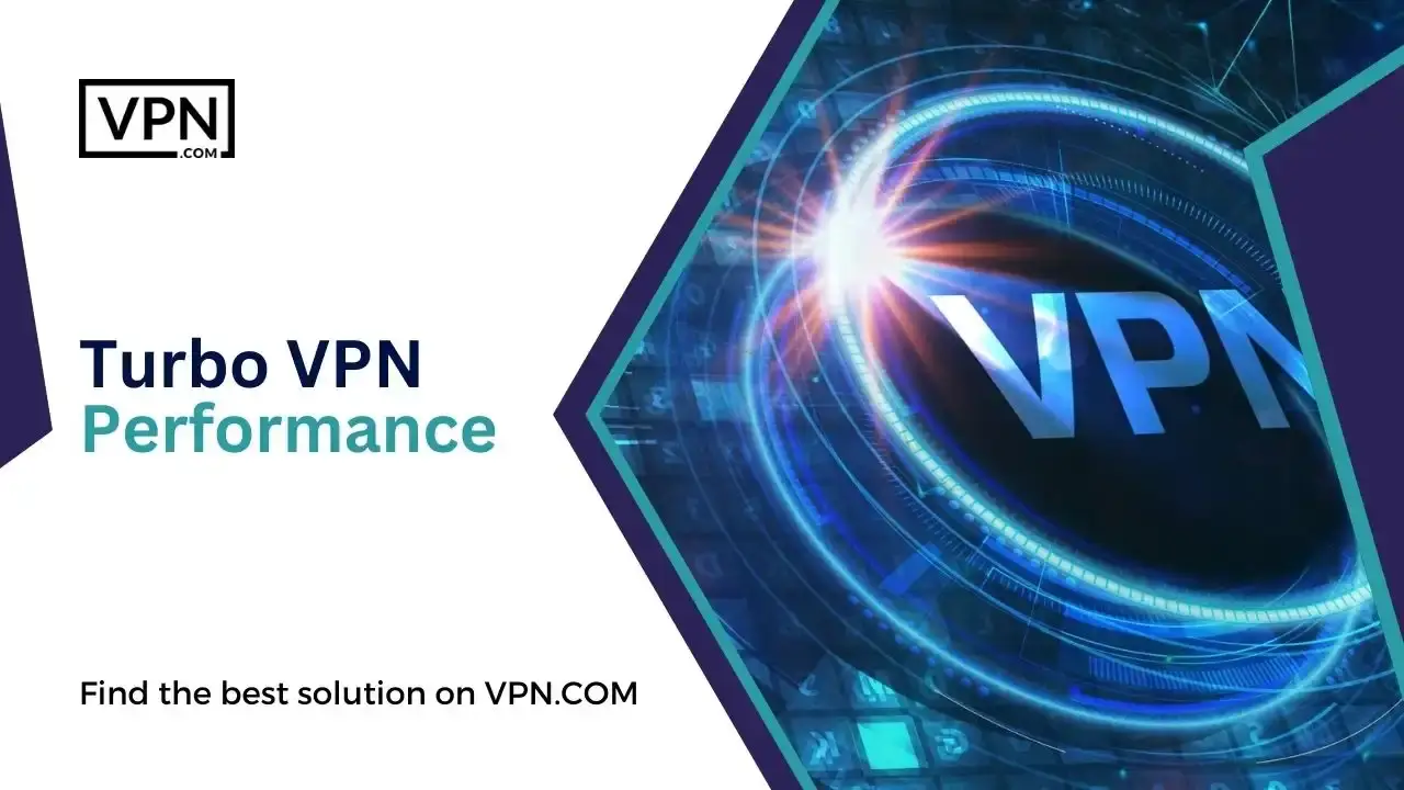 Turbo VPN Performance Turbo VPN Performance