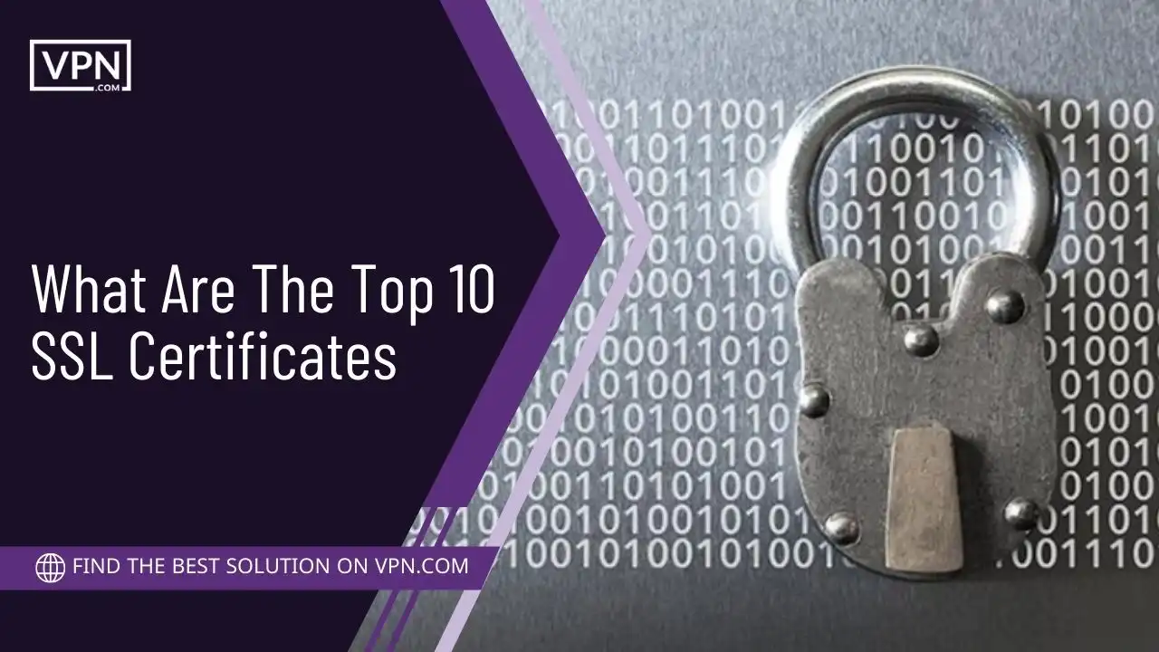 What Are The Top 10 SSL Certificates