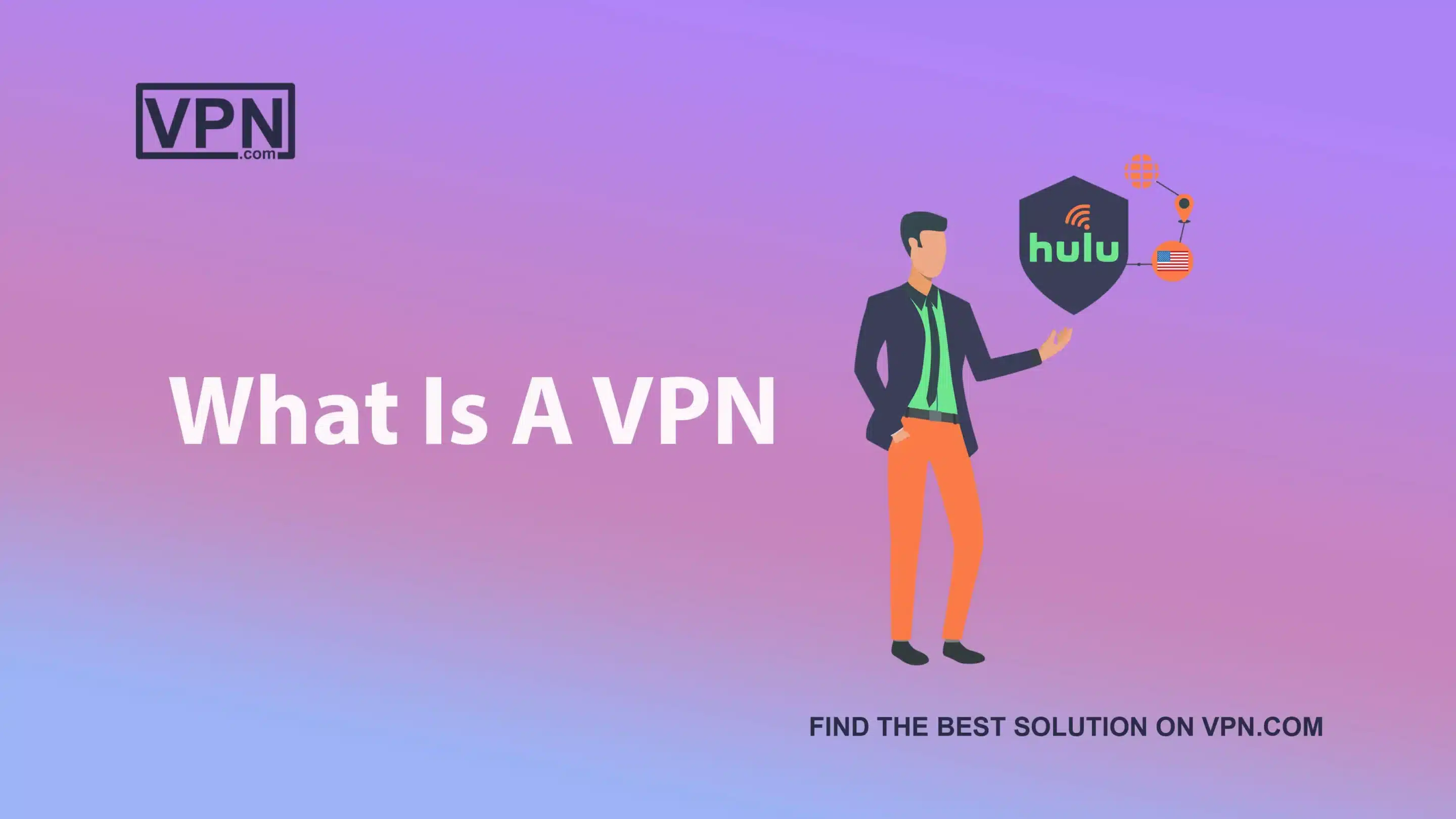 What Is A VPN